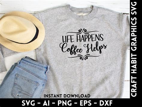 Download Free Life Happens Coffee Helps Files DXF Files