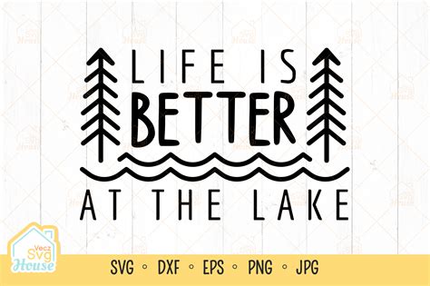 Download Free Life Is Better At The Lake SVG Files