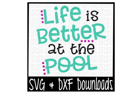 Download Free Life Is Better At The Pool Cut Files