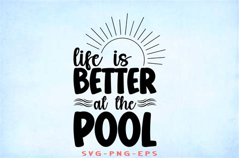 Download Free Life Is Better At The Pool Easy Edite