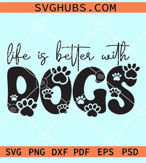 Download Free Life Is Better With Dogs Cameo