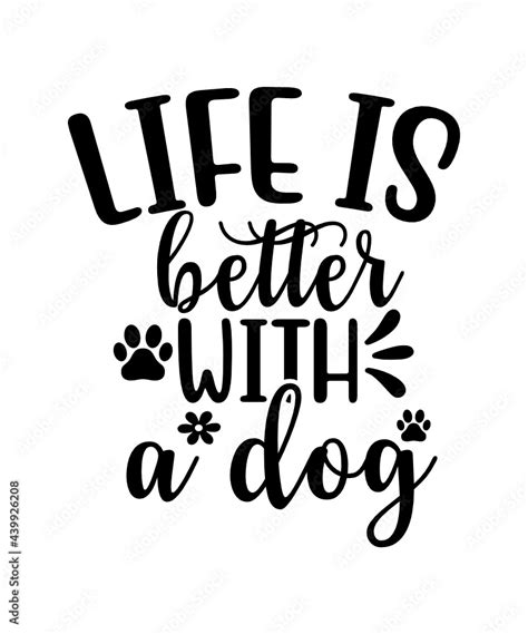 Download Free Life Is Better With Dogs Files for Cricut