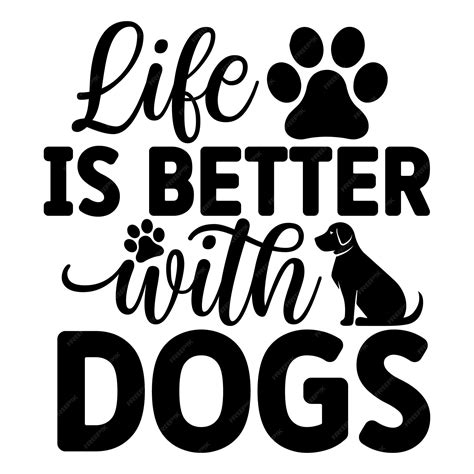 Download Free Life Is Better With Dogs Images