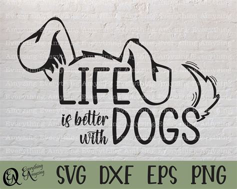 Download Free Life Is Better With Dogs for Cricut