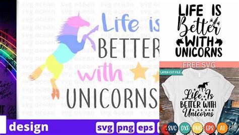 Download Free Life Is Better With Unicorns Files For Crafts