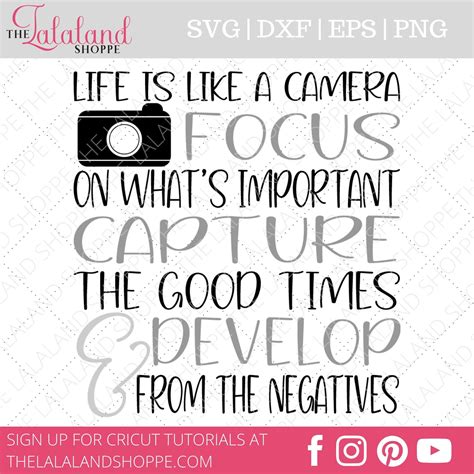 Download Free Life Is Like A Camera For Cricut