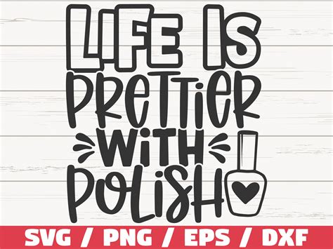 Download Free Life Is Prettier With Polish SVG Cut File Commercial Use For Crafts