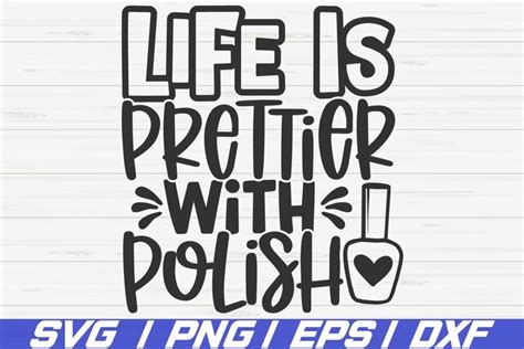 Download Free Life Is Prettier With Polish SVG Cut File Images