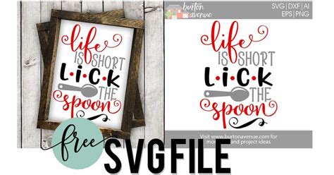 Download Free Life Is Short Lick The Spoon SVG Cut File Commercial Use DXF Files