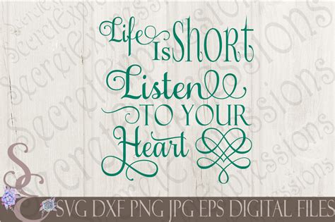 Download Free Life Is Short Listen To Your Heart SVG DXF Files
