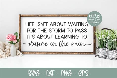 Download Free Life Isn't About Waiting For The Storm To Pass It's About LearningTo Commercial Use DXF Files