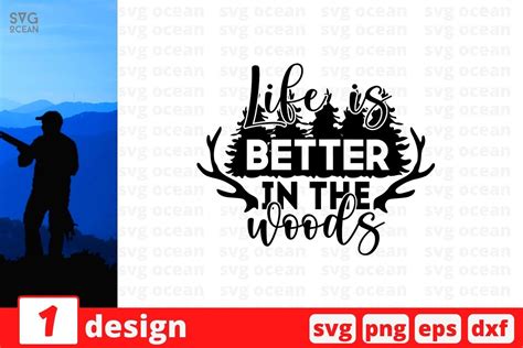 Download Free Life is better in the woods SVG Cut File Files DXF Files