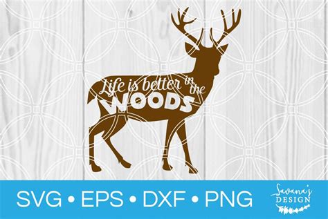 Download Free Life is better in the woods SVG Cut File Silhouette DXF Files