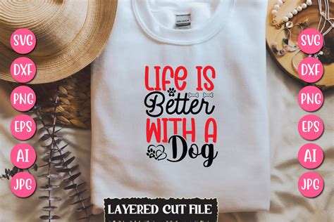 Download Free Life is better with a dog SVG Cut File Files