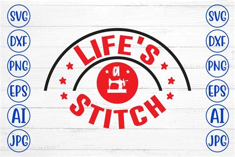 Download Free Lifes a stitch SVG Cut File Printable