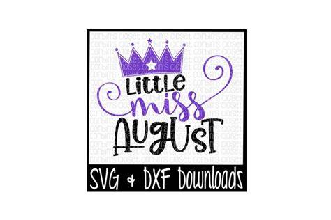 Download Free Little Miss August Cut File For Crafts