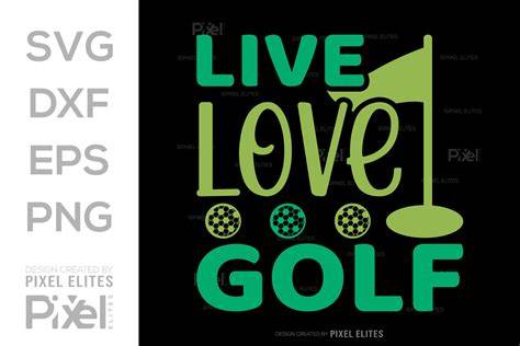 Download Free Live Love Golf - SVG File, DXF File Commercial Use