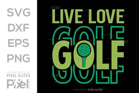 Download Free Live Love Golf - SVG File, DXF File Commercial Use For Crafts