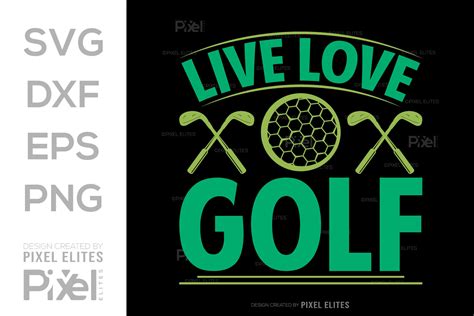 Download Free Live Love Golf - SVG File, DXF File Cut Images