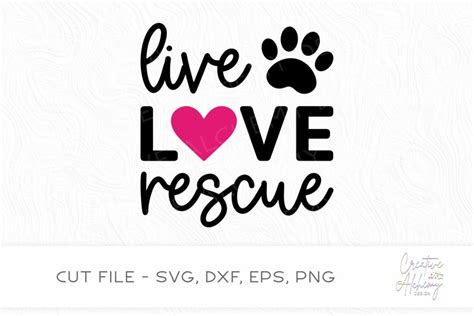 Download Free Live love rescue SVG Cut File Cut Files