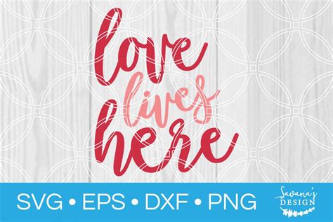Download Free Love Lives Here SVG Cut File Files DXF Files