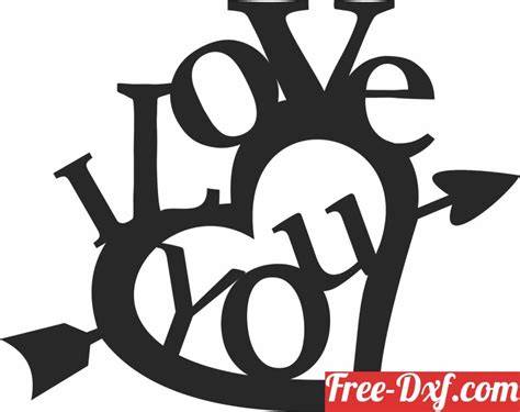Download Free Love You More Files DXF Files
