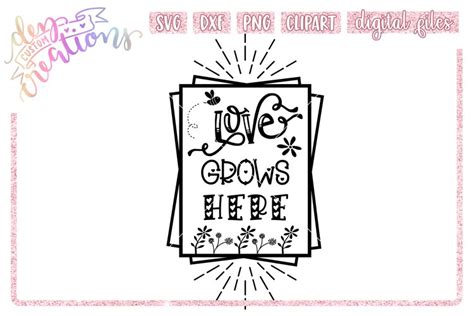 Download Free Love grows here svg DXF Files