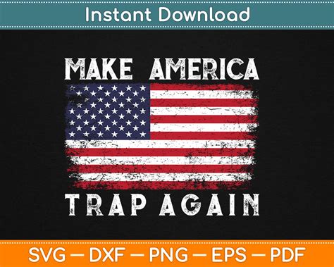 Download Free Make America Trap Again 4th of July Files DXF Files