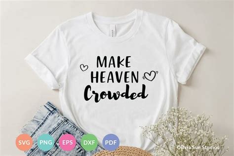 Download Free Make Heaven Crowded svg DXF Files