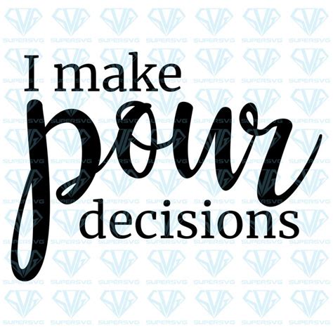 Download Free Make Pour Decisions Files DXF Files