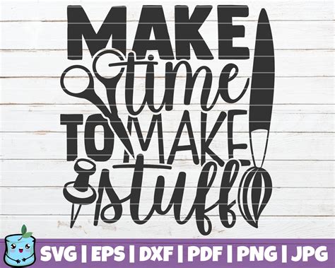 Download Free Make Time To Make Stuff SVG Cut File Commercial Use DXF Files