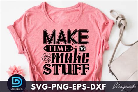 Download Free Make Time To Make Stuff SVG Cut File Creativefabrica Free PSD Mockups
