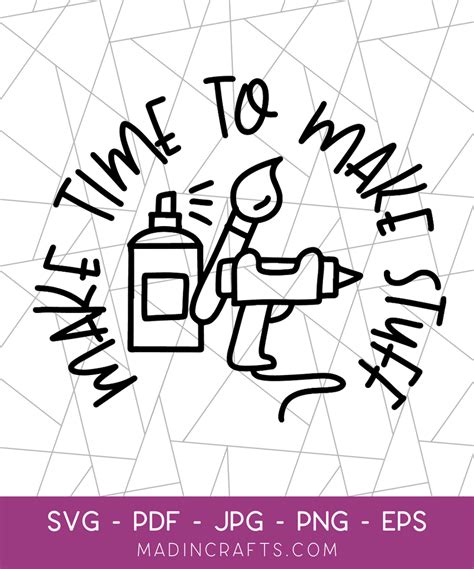 Download Free Make Time To Make Stuff SVG Cut File Files For Crafts