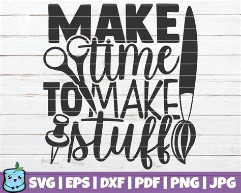 Download Free Make Time To Make Stuff SVG Cut File Images