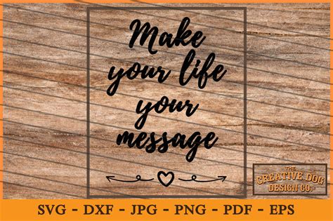 Download Free Make Your Life Your Message Cut File Files DXF Files