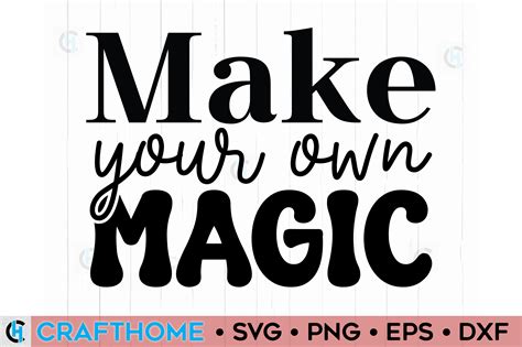 Download Free Make Your Own Magic Commercial Use For Crafts