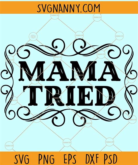 Download Free Mama tried SVG Files