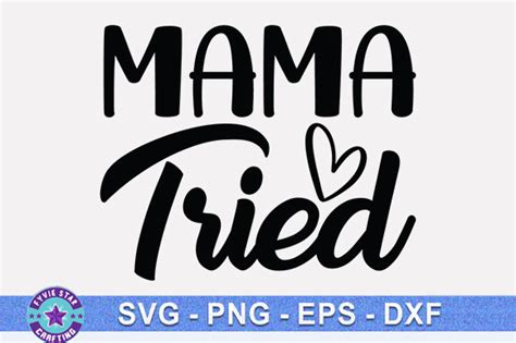 Download Free Mama tried SVG Files For Crafts