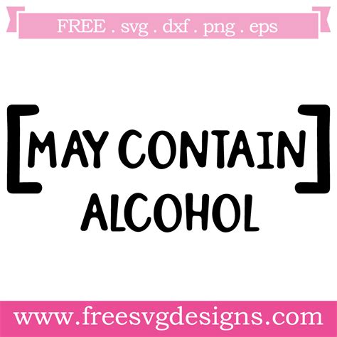Download Free May Contain Alcohol For Silhouette