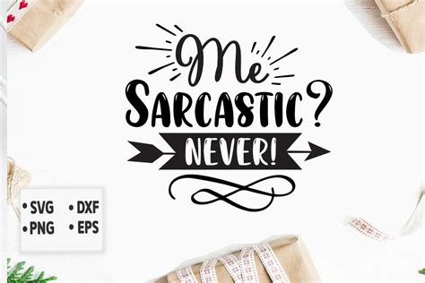 Download Free Me Sarcastic Never Files For Crafts