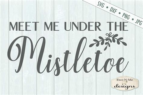 Download Free Meet Me Under The Mistletoe Commercial Use DXF Files
