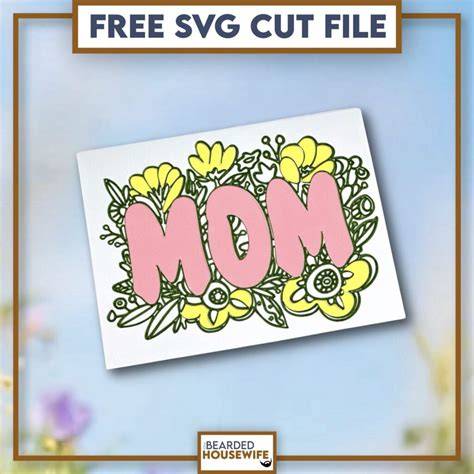 Download Free Mom Cut Files