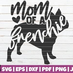 Download Free Mom Of A Frenchie SVG Cut File Commercial Use DXF Files
