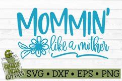 Download Free Mommin' Like a Mother SVG File Files For Crafts