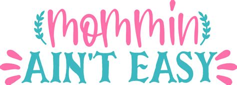 Download Free Mommin ain't easy Files