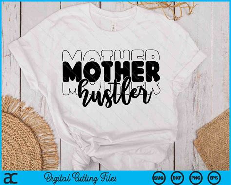 Download Free Mother Hustler Svg Printable Files
