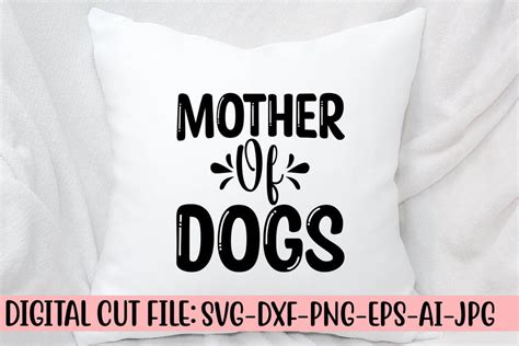 Download Free Mother Of Dogs - Svg Cut File For Crafts