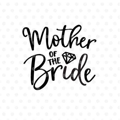 Download Free Mother Of The Bride Svg, Wedding, Marriage Commercial Use DXF Files