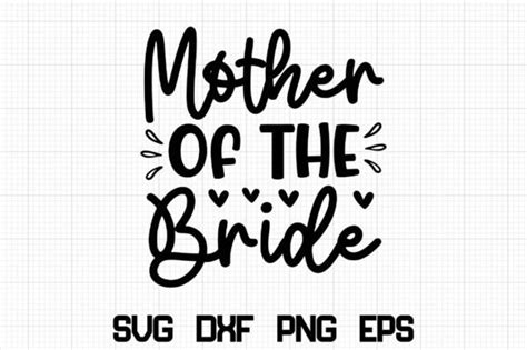 Download Free Mother Of The Bride Svg, Wedding, Marriage Files For Crafts