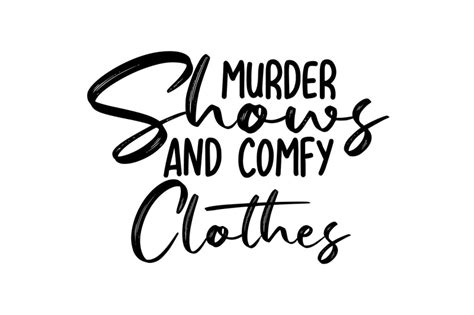 Download Free Murder Shows And Comfy Clothes SVG Cut File DXF Files